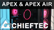 Chieftec APEX et APEX AIR : deux versions, un seul test