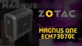  Prsentation ZOTAC ZBOX MAGNUS ONE ECM73070C, petit, puissant et complet