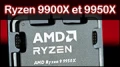 Test processeurs AMD Ryzen 9 9900X et 9950X : On passe sur le haut de gamme