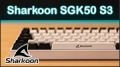Test clavier Sharkoon SGK50 S3 : bien, mais un peu trop cher en 2024