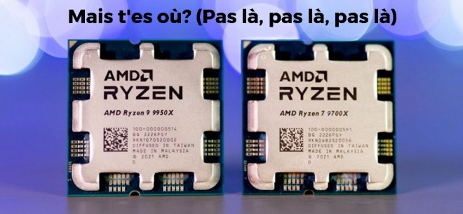 Mais ou sont passés les Ryzen 9000 d'AMD ?