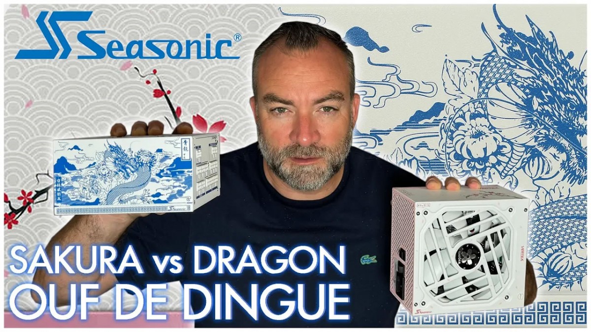 Seasonic Dragon vs Sakura, duel de design au sommet !